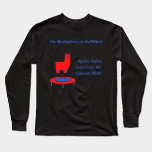 The Brahphecy is Fulfilled Long Sleeve T-Shirt